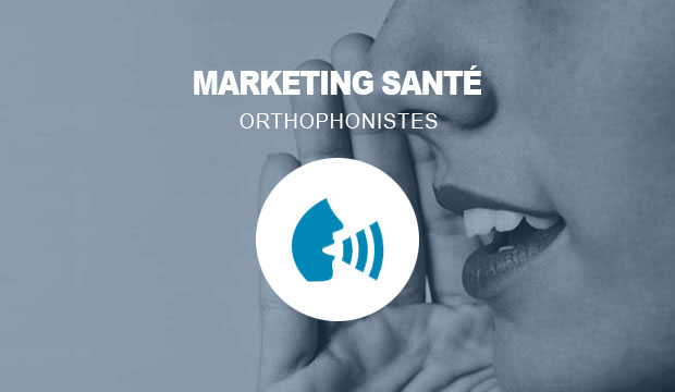Marketing santé pour les orthophonistes