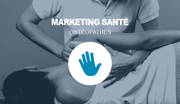 Marketing santé pour les ostéopathes
