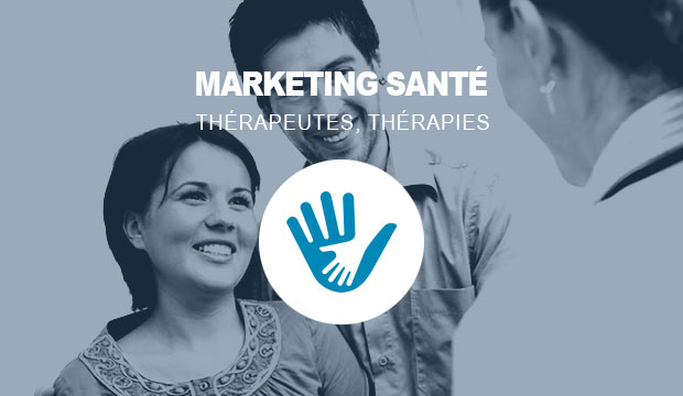 Marketing santé pour les thérapeutes et centres de thérapies