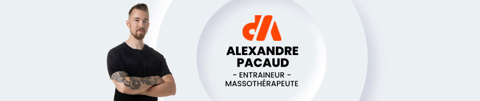 Alexandre Pacaud - Entraîneur / Massothérapeute