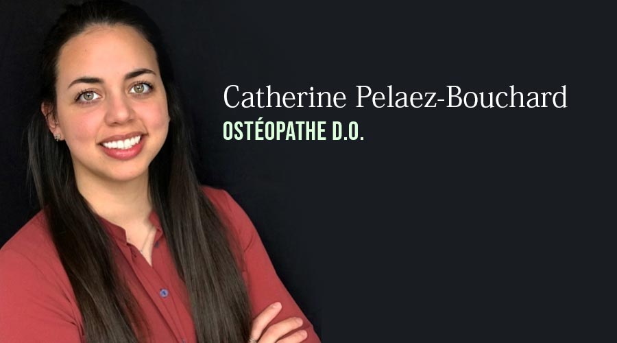 Catherine Pelaez-Bouchard, Ostéopathe D.O.