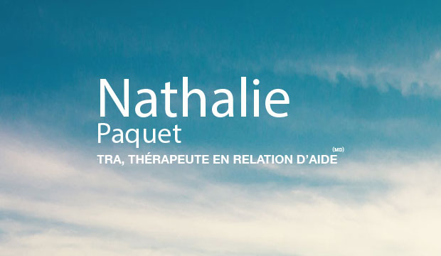 Nathalie Paquet, TRA, Thérapeute en relation d'aide (MD)