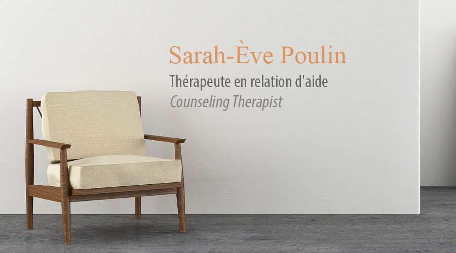 Sarah-Ève Poulin, Thérapeute en relation d'aide - Counseling Therapist