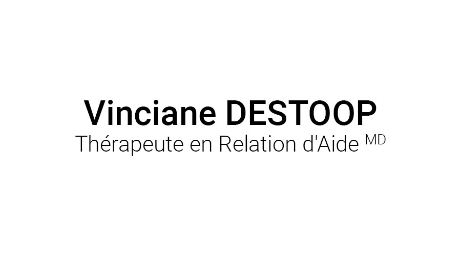 Vinciane DESTOOP - Thérapeute en relation d'aide