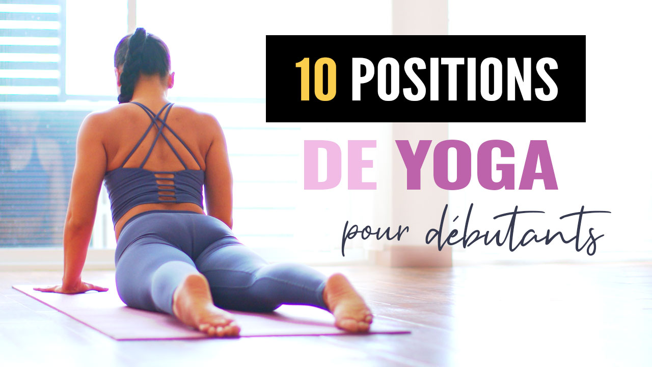 10 positions de yoga pour débutants